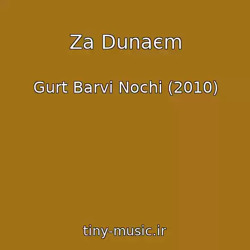 کاور آهنگ Za Dunaєm از Gurt Barvi Nochі (2010)