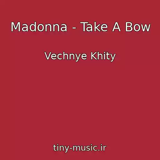 کاور آهنگ Madonna - Take A Bow از Vechnye Khity