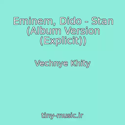 کاور آهنگ Eminem, Dido - Stan (Album Version (Explicit)) از Vechnye Khity