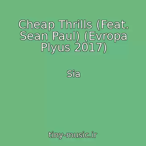 کاور آهنگ Cheap Thrills (Feat. Sean Paul) (Evropa Plyus 2017) از Sia