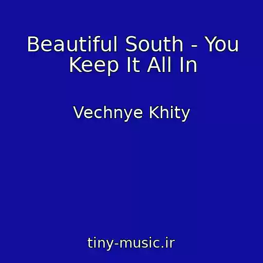 کاور آهنگ Beautiful South - You Keep It All In از Vechnye Khity