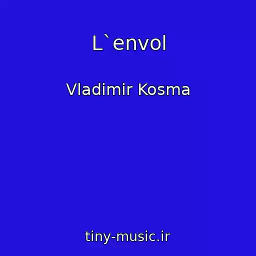 کاور آهنگ L`envol از Vladimir Kosma