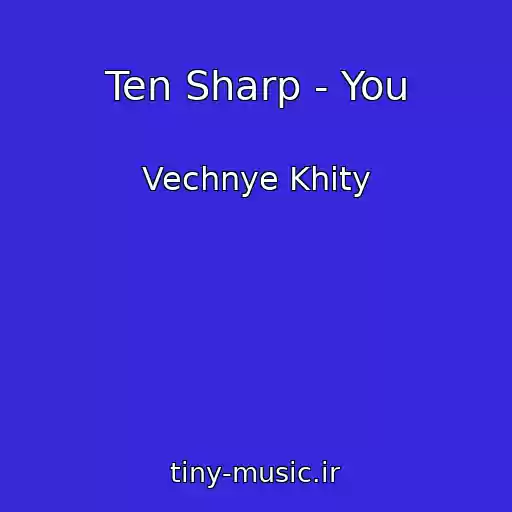 کاور آهنگ Ten Sharp - You از Vechnye Khity