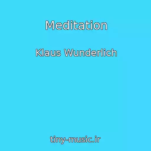 کاور آهنگ Meditation از Klaus Wunderlich