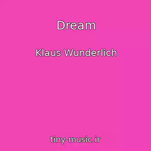 کاور آهنگ Dream از Klaus Wunderlich