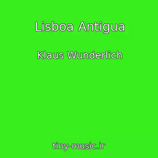 کاور آهنگ Lisboa Antigua از Klaus Wunderlich