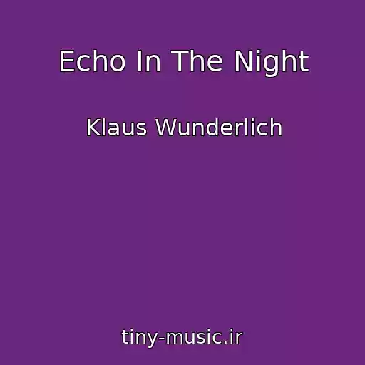 کاور آهنگ Echo In The Night از Klaus Wunderlich