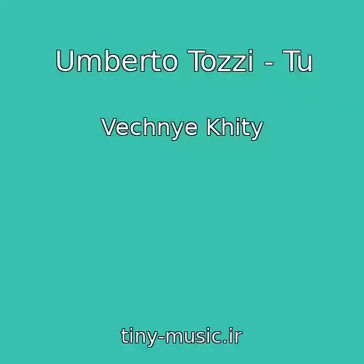 کاور آهنگ Umberto Tozzi - Tu از Vechnye Khity