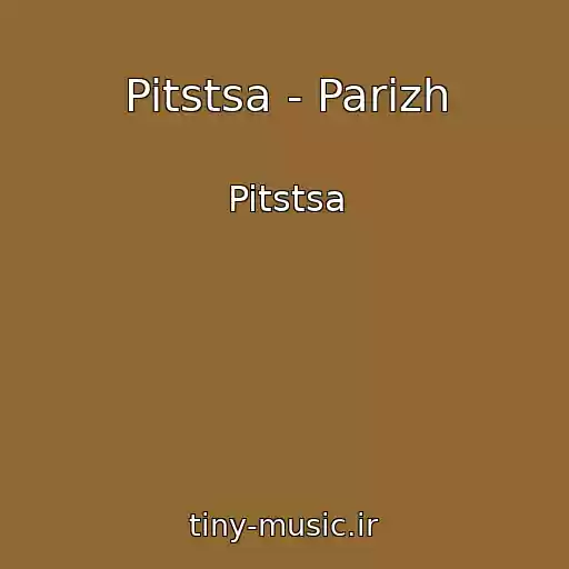 کاور آهنگ Pitstsa - Parizh از Pitstsa
