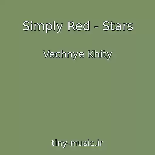 کاور آهنگ Simply Red - Stars از Vechnye Khity