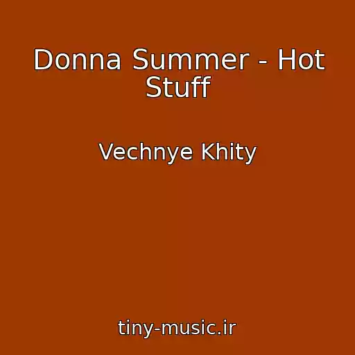 کاور آهنگ Donna Summer - Hot Stuff از Vechnye Khity
