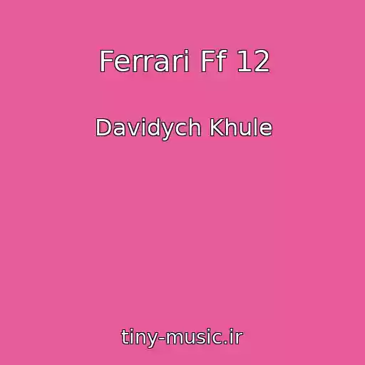 کاور آهنگ Ferrari Ff 12 از Davidych Khule