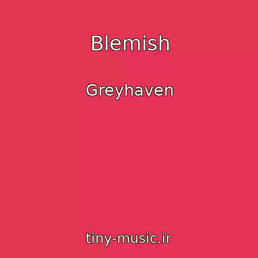 کاور آهنگ Blemish از Greyhaven