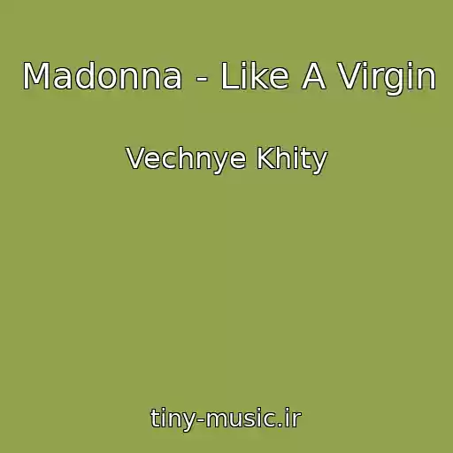 کاور آهنگ Madonna - Like A Virgin از Vechnye Khity