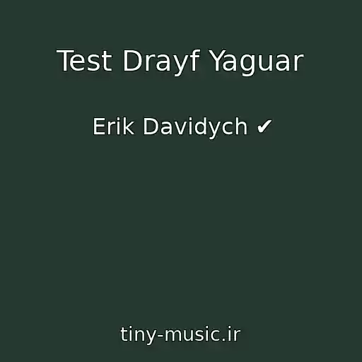 کاور آهنگ Test Drayf Yaguar از Erik Davidych ✔