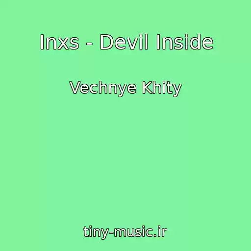 کاور آهنگ Inxs - Devil Inside از Vechnye Khity