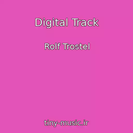 کاور آهنگ Digital Track از Rolf Trostel