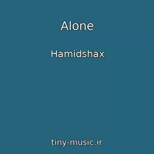 کاور آهنگ Alone از Hamidshax