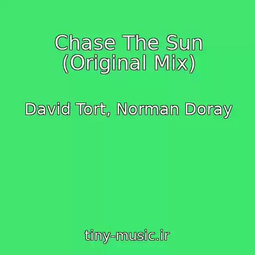 کاور آهنگ Chase The Sun (Original Mix) از David Tort, Norman Doray