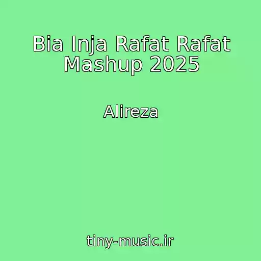 کاور آهنگ Bia Inja Rafat Rafat Mashup 2025 از Alireza