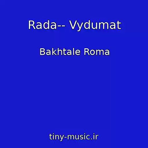 کاور آهنگ Rada-- Vydumat از Bakhtale Roma