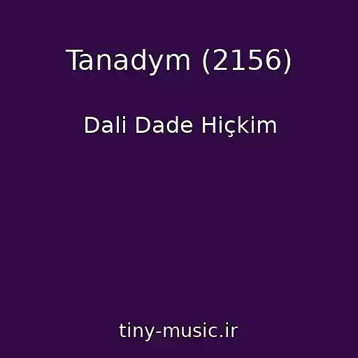 کاور آهنگ Tanadym (2156) از Dali Dade Hiçkim