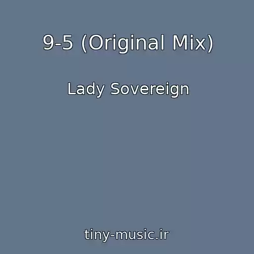 کاور آهنگ 9-5 (Original Mix) از Lady Sovereign