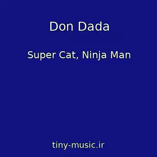 کاور آهنگ Don Dada از Super Cat, Ninja Man
