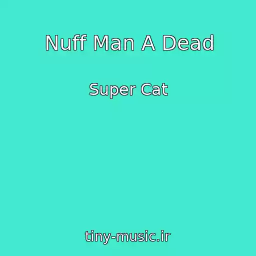 کاور آهنگ Nuff Man A Dead از Super Cat