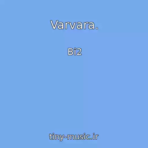 کاور آهنگ Varvara. از Bi2