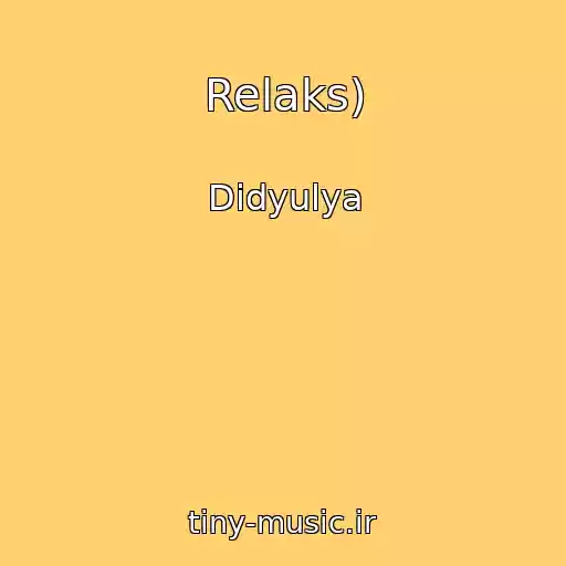 کاور آهنگ Relaks) از Didyulya
