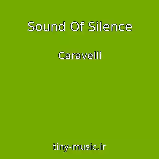 کاور آهنگ Sound Of Silence از Caravelli