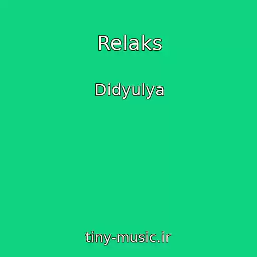 کاور آهنگ Relaks از Didyulya