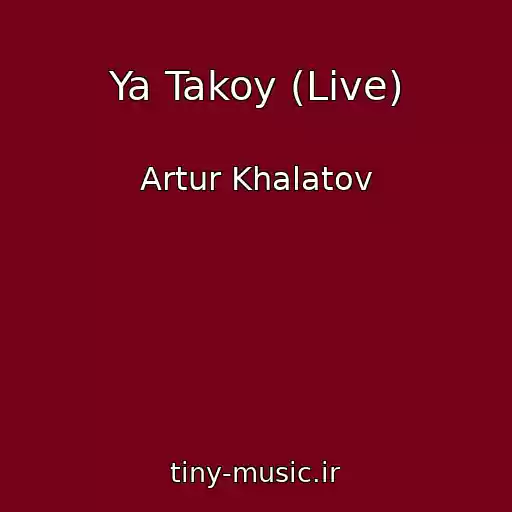 کاور آهنگ Ya Takoy (Live) از Artur Khalatov