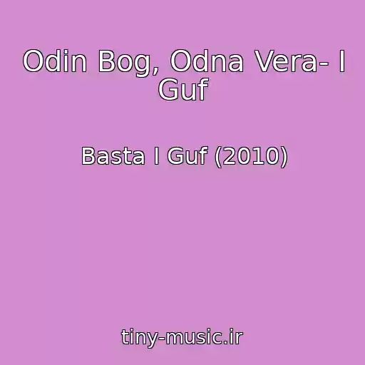 کاور آهنگ Odin Bog, Odna Vera- I Guf از Basta I Guf (2010)