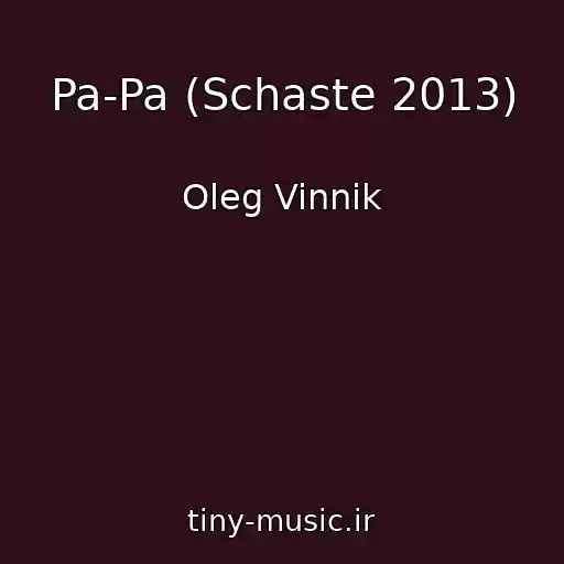 کاور آهنگ Pa-Pa (Schaste 2013) از Oleg Vinnik