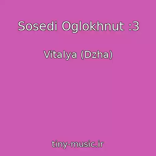 کاور آهنگ Sosedi Oglokhnut :3 از Vitalya (Dzha)