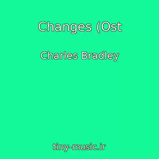 کاور آهنگ Changes (Ost از Charles Bradley