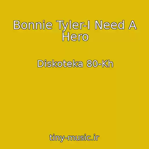 کاور آهنگ Bonnie Tyler-I Need A Hero از Diskoteka 80-Kh
