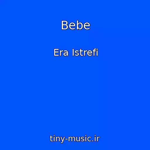کاور آهنگ Bebe از Era Istrefi