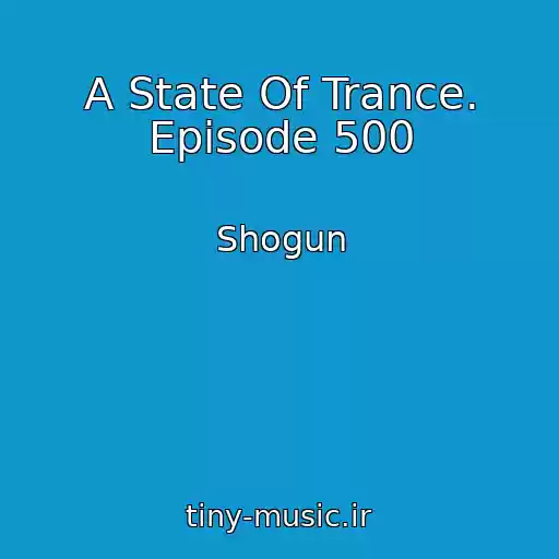 کاور آهنگ A State Of Trance. Episode 500 از Shogun
