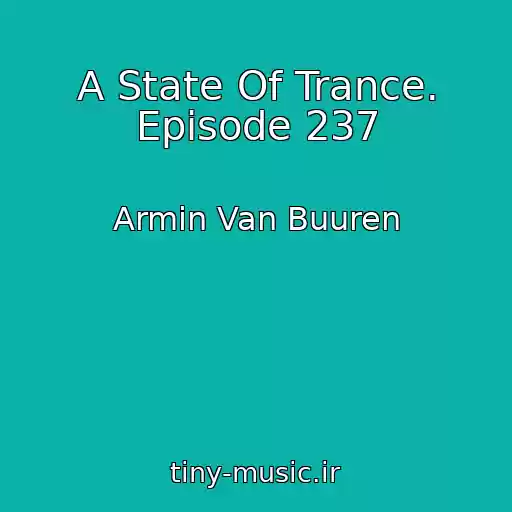 کاور آهنگ A State Of Trance. Episode 237 از Armin Van Buuren