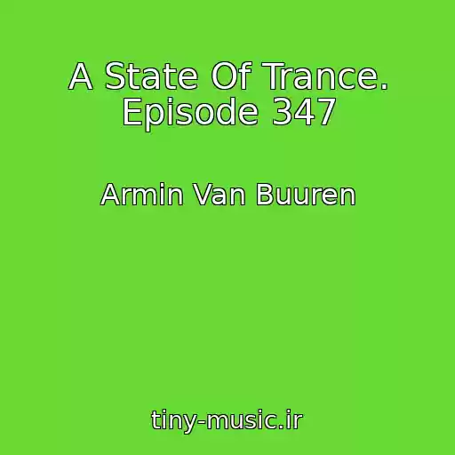 کاور آهنگ A State Of Trance. Episode 347 از Armin Van Buuren