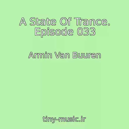 کاور آهنگ A State Of Trance. Episode 033 از Armin Van Buuren