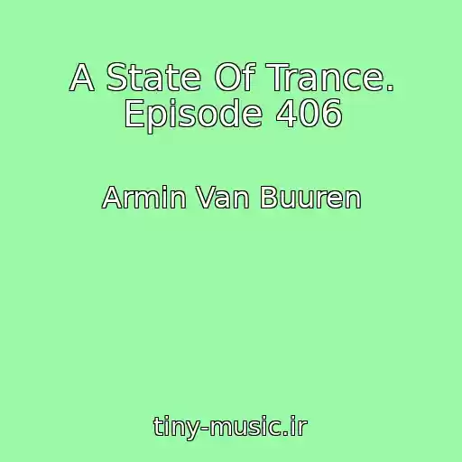کاور آهنگ A State Of Trance. Episode 406 از Armin Van Buuren