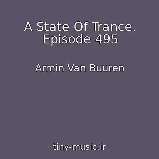 کاور آهنگ A State Of Trance. Episode 495 از Armin Van Buuren