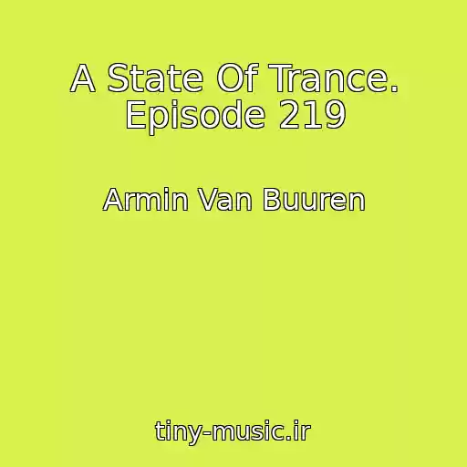 کاور آهنگ A State Of Trance. Episode 219 از Armin Van Buuren