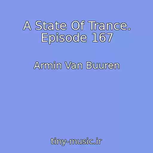 کاور آهنگ A State Of Trance. Episode 167 از Armin Van Buuren