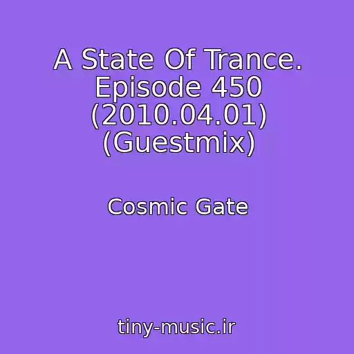 کاور آهنگ A State Of Trance. Episode 450 (2010.04.01) (Guestmix) از Cosmic Gate