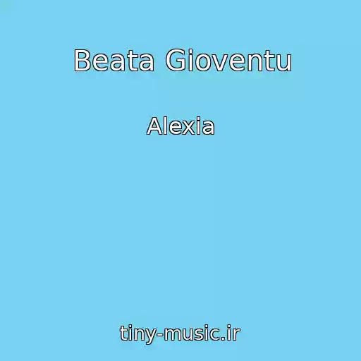 کاور آهنگ Beata Gioventu از Alexia